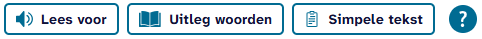 Knoppen leeshulp: Lees voor - Uitleg woorden - Simpele tekst